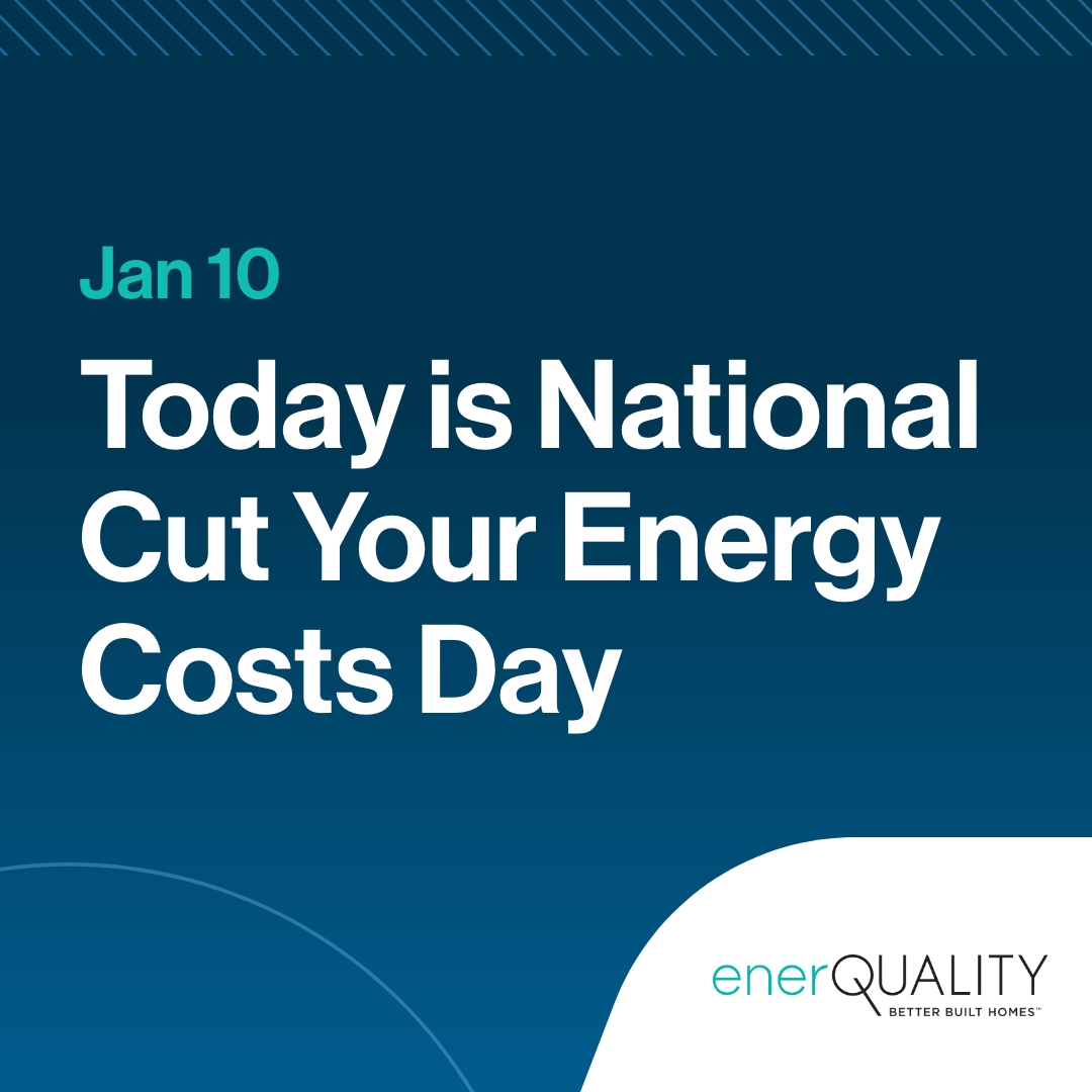 EnerQuality's tweet photo. While the rest of the country is celebrating National Cut Your Energy Costs Day today, we celebrate you all, because we know you work every day to help your homeowners save energy & money. Well done! #CutYourEnergyCostsDay
#NetZeroEnergy #SustainableBuilding #EnerQualityBuilders https://t.co/mvu56K0lHO