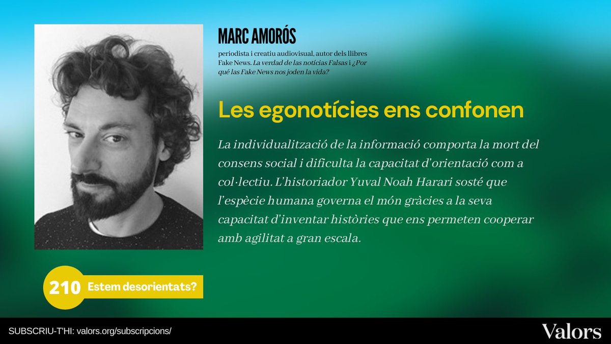 #MONOGRÀFICVALORS210 #ESTEMDESORIENTATS
<a href="/Marc_Amoros/">Marc Amorós</a> és periodista i creador de continguts audiovisuals. Aquest mes de #gener, el podeu llegir en el seu article 'Les egonotícies ens confonen'. Un expert en #FakeNews que busca causes de la #desorientació

👉bit.ly/3GSpsTX