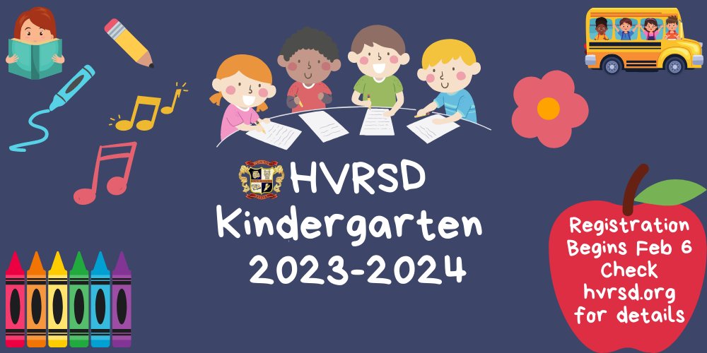2023-2024 Kindergarten Registration Begins on February 6 hvrsd.org/article/957004…
