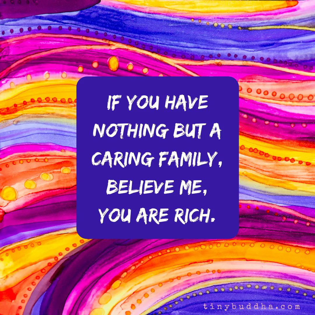If you have nothing but a caring family, believe me, you are rich.⠀
