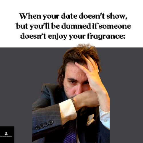 tn_persona's tweet image. That feeling of getting blown-off by your date after wearing your most expensive fragrance 😂😂 

#mensfragrance #dating #fragcomm #fraghead