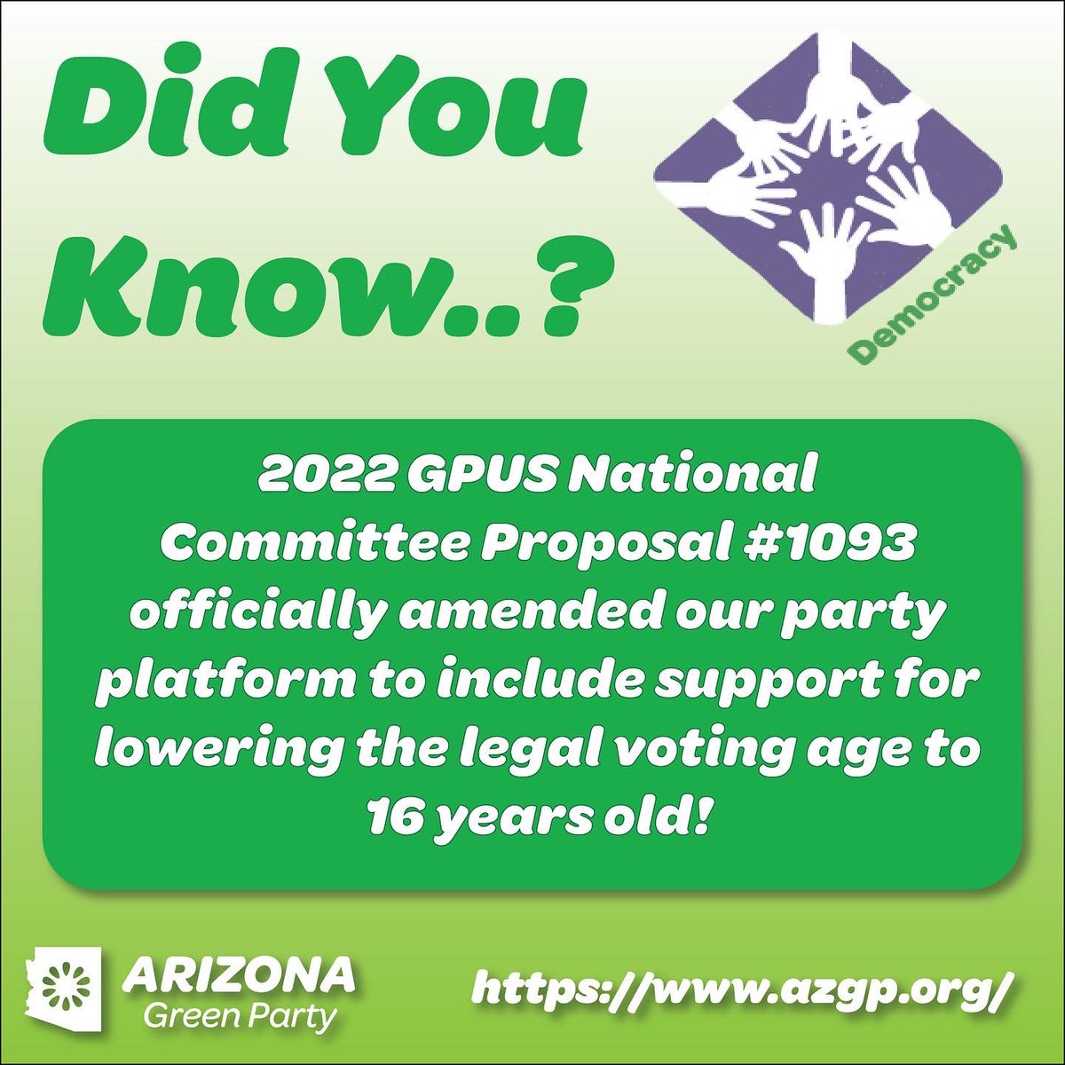 AZGreenParty's tweet photo. The #GreenParty believes that young people are our future, and as such, they should be afforded a voice and a choice in their government.

As of September 2022 with the adoption of GPUS-NC proposal 1093, the Green Party Platform officially calls for the voting age to be 16! https://t.co/hqASDduHom