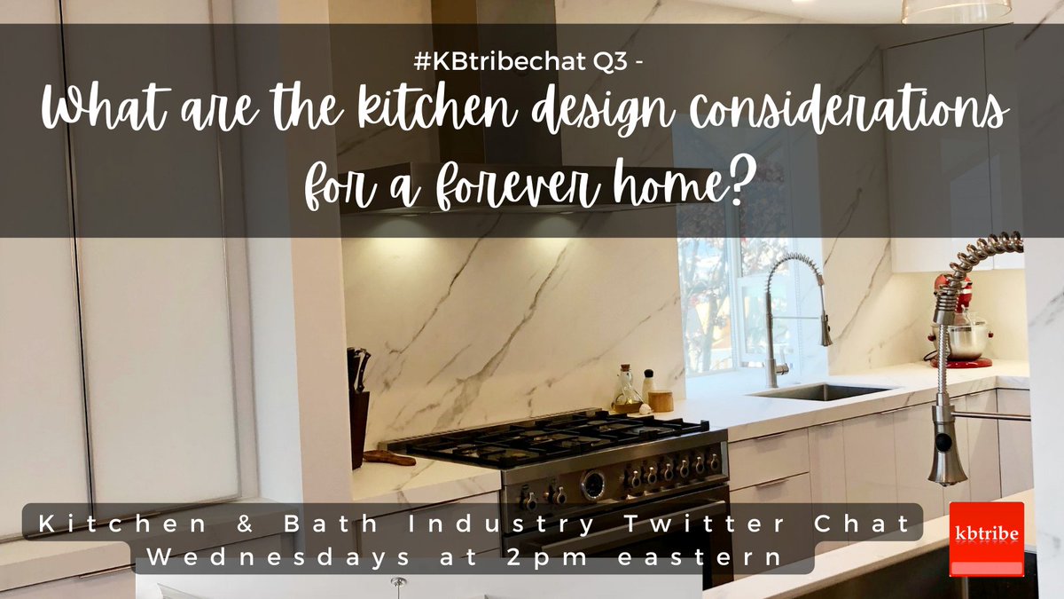 KBtribechat's tweet photo. #KBtribechat Q3.) 

What are the kitchen design considerations for a forever home? https://t.co/44EWPStrIL