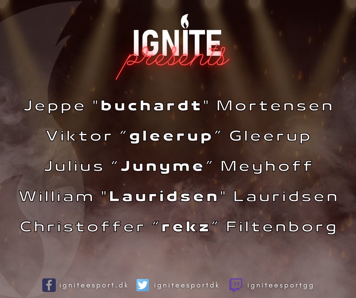 IGNITE ESPORT (@igniteesportdk) on Twitter photo We proudly present our new lineup - with a mix of new faces and old friends 🔥
Jeppe "<a href="/buchardttt/">buchardt</a>" Mortensen
Viktor “<a href="/OfficialGleerup/">Viktor Gleerup</a>” Gleerup
Julius “@JunymeCSGO” Meyhoff
William "<a href="/LauridsenCSGO/">William Lauridsen</a>" Lauridsen
Christoffer “<a href="/rekz1337/">Christoffer Filtenborg 🇩🇰🇬🇧</a>” Filtenborg We proudly present our new lineup - with a mix of new faces and old friends 🔥
Jeppe "<a href="/buchardttt/">buchardt</a>" Mortensen
Viktor “<a href="/OfficialGleerup/">Viktor Gleerup</a>” Gleerup
Julius “@JunymeCSGO” Meyhoff
William "<a href="/LauridsenCSGO/">William Lauridsen</a>" Lauridsen
Christoffer “<a href="/rekz1337/">Christoffer Filtenborg 🇩🇰🇬🇧</a>” Filtenborg