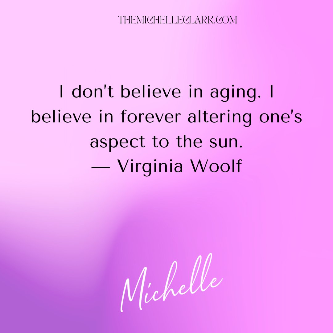mickev21's tweet photo. I don’t believe in aging. I believe in forever altering one’s aspect to the sun.
— Virginia Woolf https://t.co/JA7o0x54jB