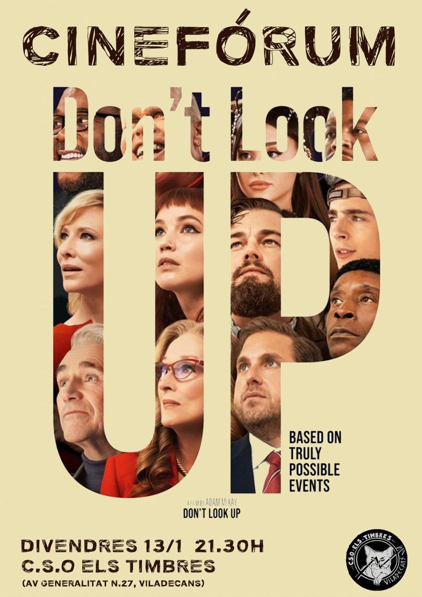 CSOelsTimbres's tweet photo. Aquest divendres 13, a les 21:30h, a l'escalf de les nostres centenàries parets, projectem "Don't look Up", paròdia (o thriller) de la manipulació social de l'evidència per part d'elits megalòmanes que juguen amb les nostres vides.
En podem parlar a l'abaixar el teló. Vols venir? https://t.co/jUXBsTgFqh