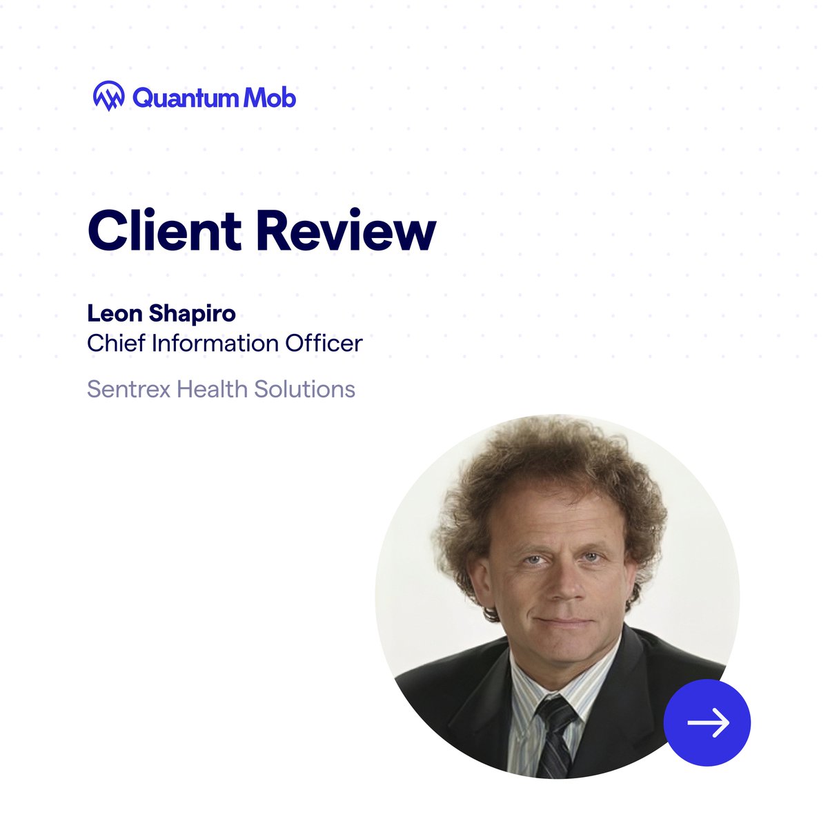 quantummob's tweet photo. We want to thank, Leon Shapiro, former Chief Information Officer, at Sentrex Health Solutions for the glowing remarks. Learn more about how we helped Canada's leading healthcare solutions provider. https://t.co/Q7ufpKM112

#testimonial #review #softwaredevelopment #technology https://t.co/ItxdnKX6IL