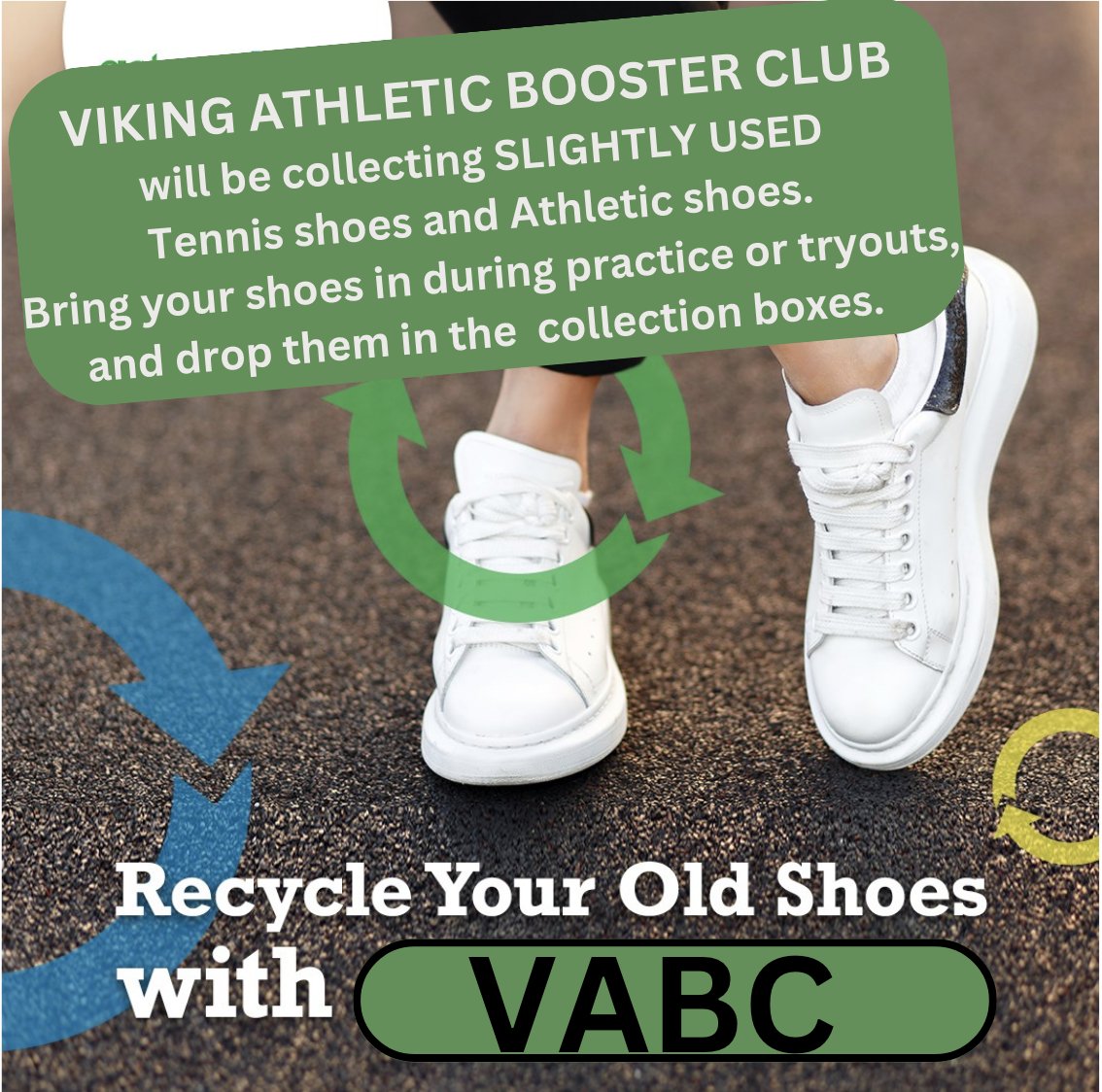 VIKING ATHLETIC BOOSTER CLUB
will be collecting SLIGHTLY USED
Tennis shoes and Athletic shoes. 
Bring your shoes in during practice or tryouts, and drop them in the collection boxes.