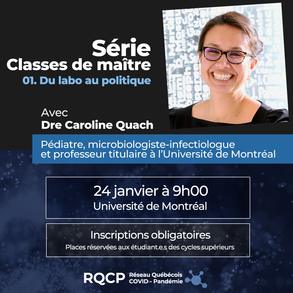 Rappel | La première classe de maître du Réseau sera donnée par la Dre Caroline Quach sur le thème «Du labo au politique», le 24 janvier à l'<a href="/UMontreal/">Université de Montréal</a> (ouverte aux étudiant·e·s des cycles supérieurs).

Pour s'inscrire ➡️ rqcp.ca/evenements/1er…

<a href="/CR_CHUSJ/">Centre de recherche Azrieli du CHU Sainte-Justine</a> <a href="/CRCHUM/">Centre de recherche du CHUM</a>