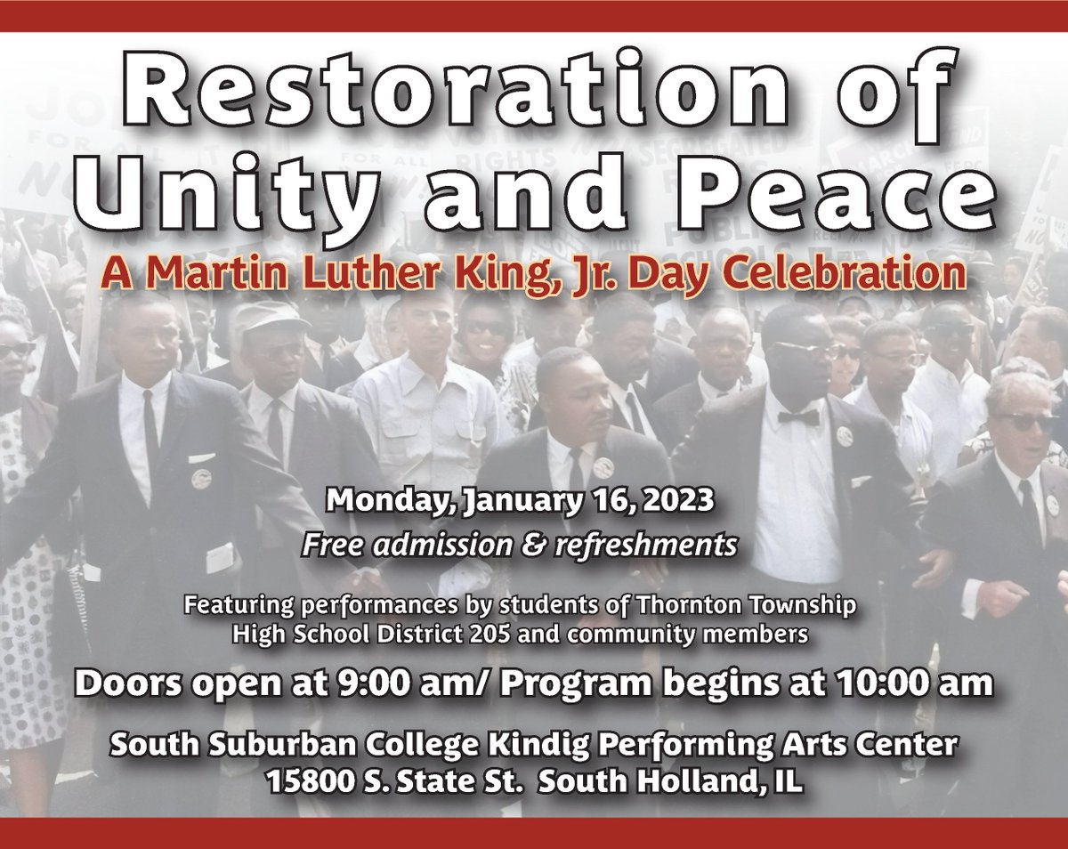 ThorntonHigh205's tweet image. We will celebrate the life of Dr. Martin Luther King, Jr. with a mission to restore unity and peace in our community. Join us at 10 a.m. Monday, January 16, in the Kindig Performance Arts Center at South Suburban College.