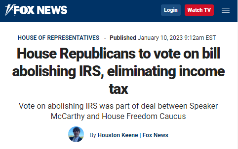 Breaking: Republicans to vote on a bill that will abolish the IRS and eliminate income tax

It would be replaced with a national consumption tax