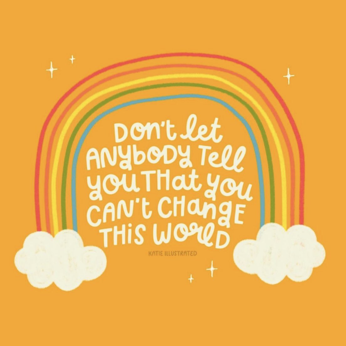 Don’t let anybody tell you that you can’t change this world. Your actions matter 🌈

Image: instagram.com/katie_illustra…