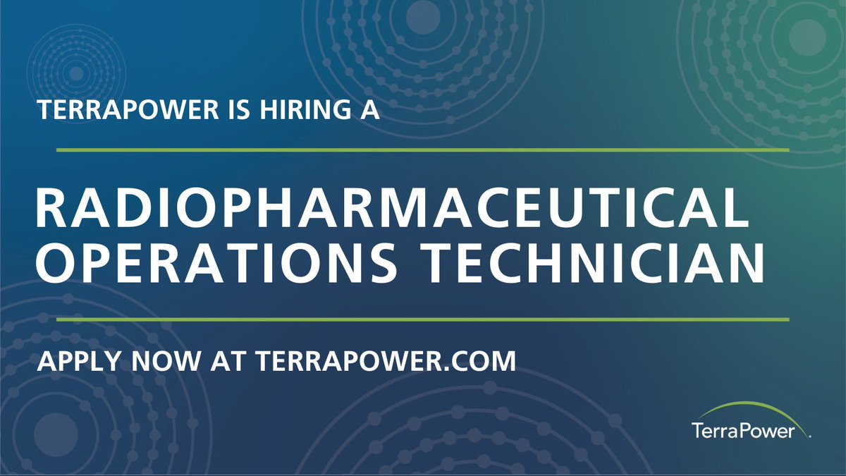 TerraPower Isotopes® is #hiring a Radiopharmaceutical Operations Technician to join us in developing and isolating unique radioisotopes intended for use in targeted therapy for cancer.

Interested? Apply here today:
terrapower.com/contact-us/car…

#TPIJobs #WAJobs #NuclearMedicine