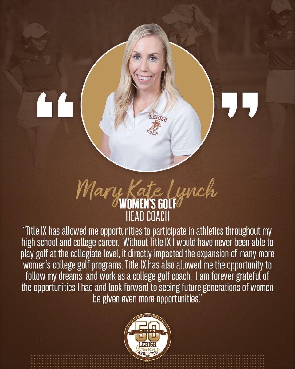 LehighSports's tweet photo. Continuing our celebration of #50YearsofTitleIX, hear from Lehigh Womenβs Golf head coach Mary Kate Lynch on how Title IX has impacted her career! https://t.co/kyc2wg8TbX