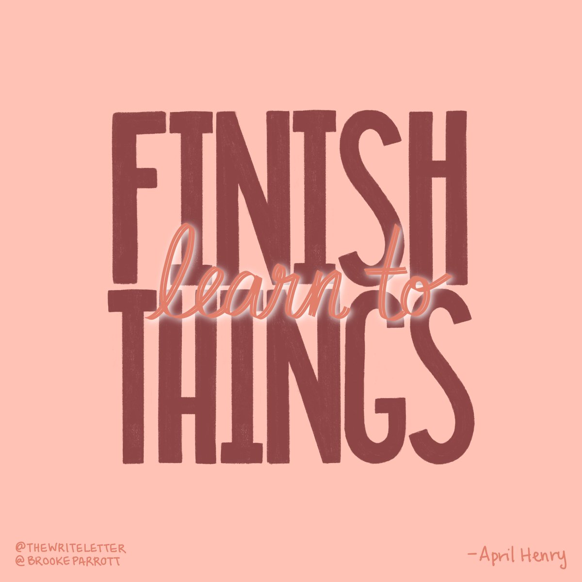 brookeparrott's tweet photo. I hand-lettered this quote from local Portland author @aprilhenrybooks at #PDXBookFest a few years ago. The full quote was "Learn to finish things... you can always edit crap, but you can't edit nothing."

This is part of my https://t.co/S0hZD4EhwP writing quote art project! https://t.co/YyAQ9VDOcR