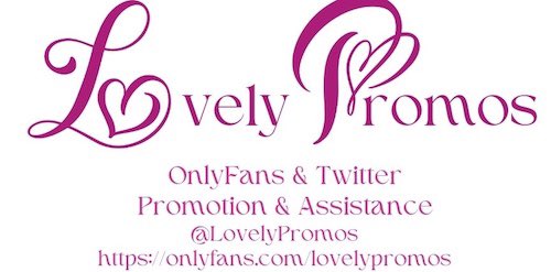 DM @lovelypromos for Onlyfans/twitter promos, and Twitter Assistant services.