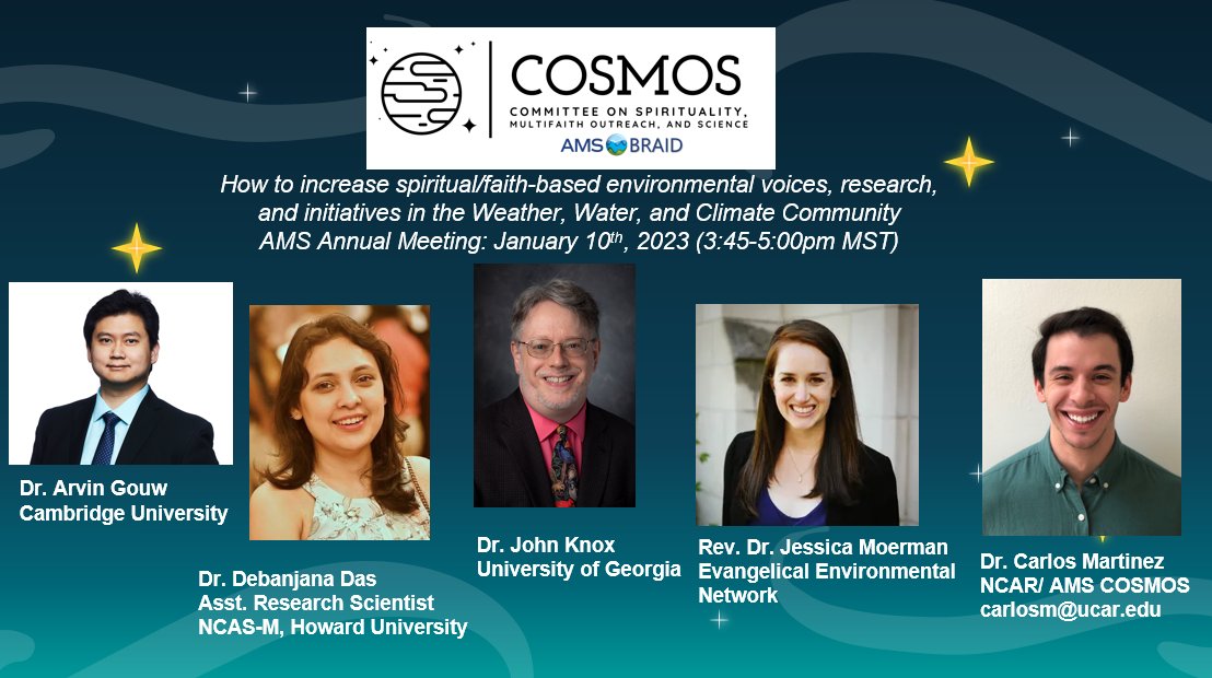 The next @amsbraid COSMOS Session will explore spiritual/faith-based environmentalism and how to increase voices and spaces for spiritual/faith-based professionals @ametsoc and the #WWC! ft. @arvingouw, @jessica_moerman, Debanjana Das & John Knox! #AMS2023