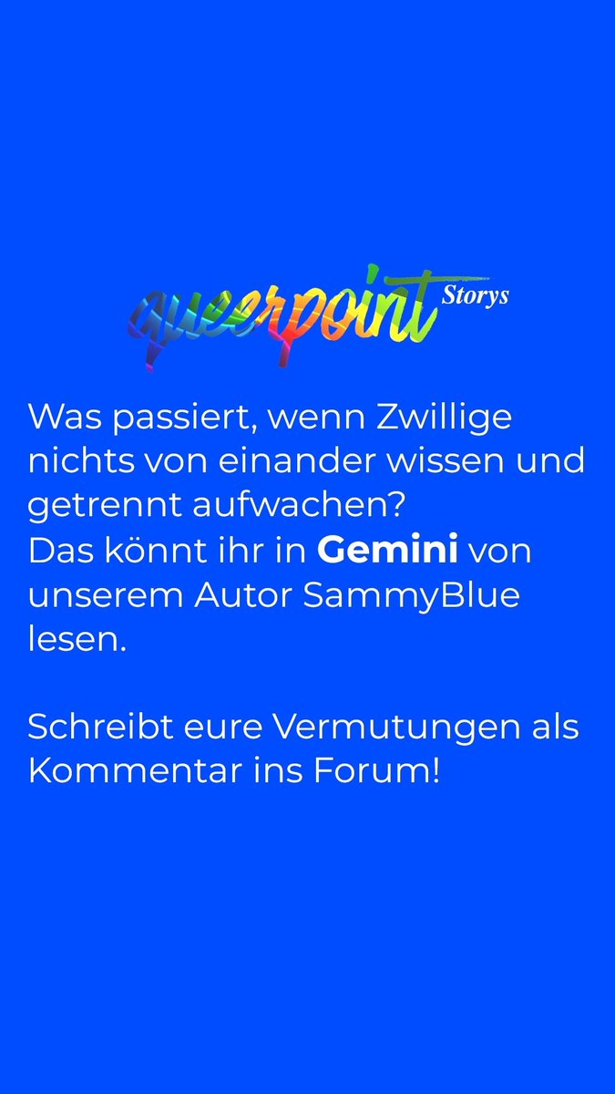 queerpoint's tweet image. Was passiert, wenn Zwillinge nichts von einander wissen und getrennt aufwachen? Das könnt ihr in Gemini lesen: 
forum.queerpoint.net/t/gemini/81 

Lasst Kommentare für SammyBlue da!

#Geschichten #Storys #queer
