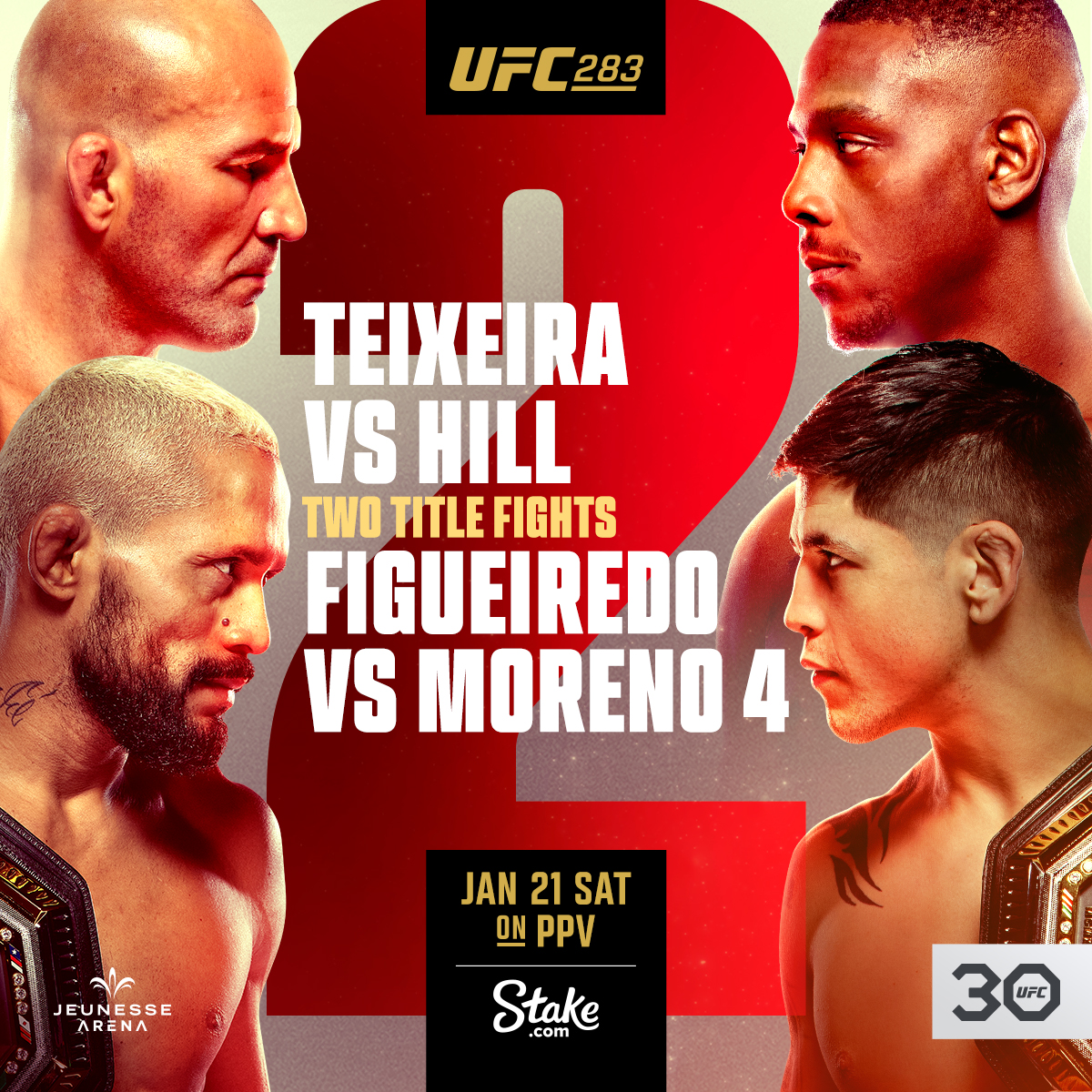 KICKING OFF THE FIRST PPV OF THE YEAR WITH #UFC283 🔥

Teixeira vs Hill🏆          
Figueiredo vs Moreno 4🏆😱
Burns vs Magny🔥
Murphy vs Andrade👊
Rua vs Potieria👊                                                                          

It all goes down on January 21st🇧🇷