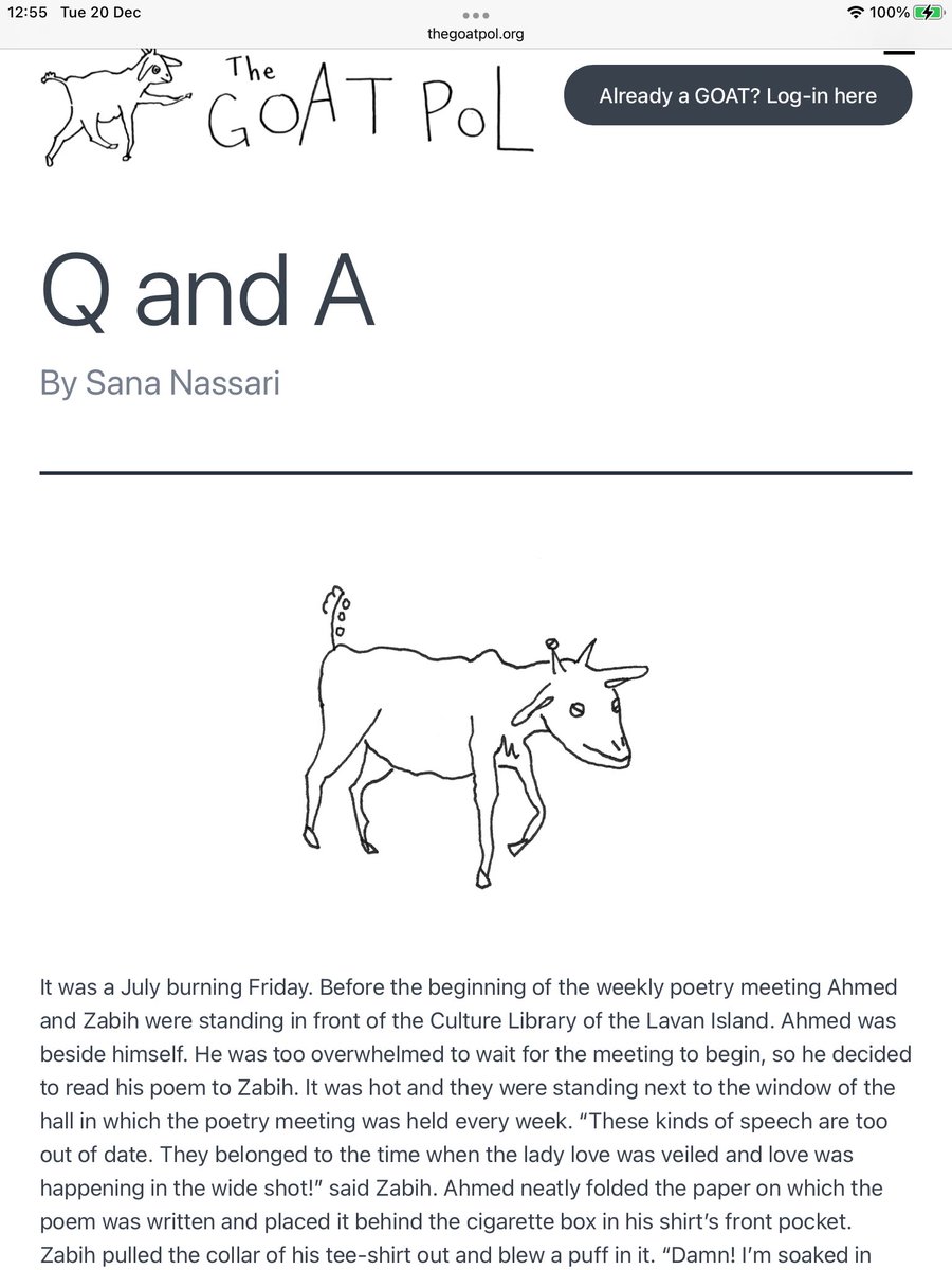 In another chapter of Sana Nassari's sequence about current-day Iran, the island's poetry society meets in "Q&amp;A" but they're interrupted by the minister's request: "The man spoke loudly, 'Sorry for the inconvenience, but it’s time for..Read it at thegoatpol.org/story/q-and-a/