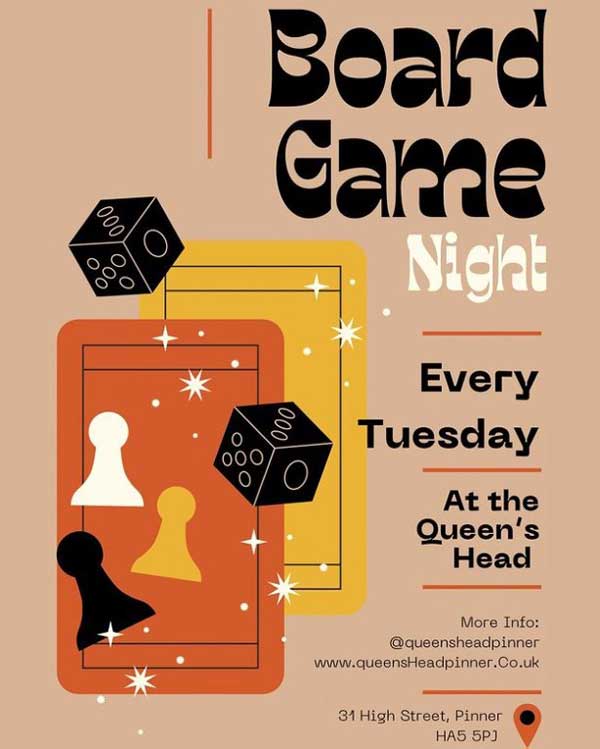 Queens Head #Pinner  Board Game Night. Make your way to the pub every Tuesday to enjoy some board games or even bring your own! <a href="/PinnerAssociat/">Pinner Association</a> <a href="/Proud_of_Pinner/">Proudofpinner</a> <a href="/RobertCooper83/">Robert Cooper</a> <a href="/angieschemist/">Angies Chemist</a> <a href="/DepaulJewellery/">De'paul Jewellery</a> <a href="/CartersChemist/">CartersChemist</a> <a href="/EyeseyEyecare/">Eyesey Eyecare</a> <a href="/NuziLule/">Lule Nuzi</a> @Cllrs4Pinner <a href="/EssentiallyLtd/">EssentiallyFinancial</a>