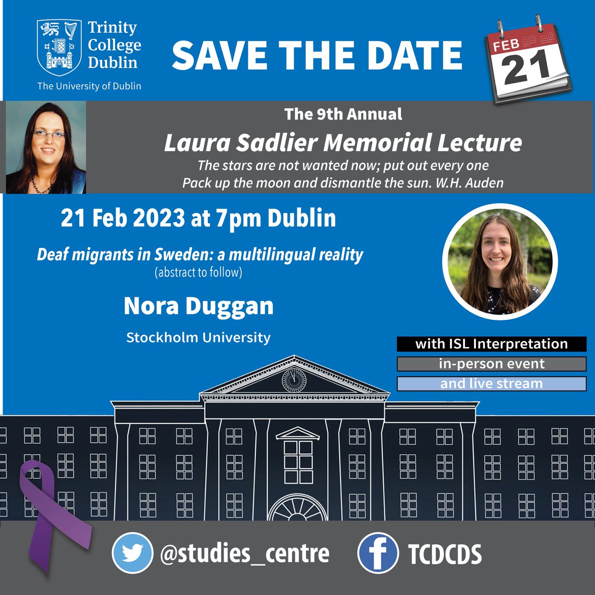 Centre for Deaf Studies (@studies_centre) on Twitter photo SAVE THE DATE! Tuesday, 21st February 2023! We are lucky to have one of our own, Nora Duggan, who will give a presentation to mark the 9th annual Laura Sadlier Memorial Lecture! Watch out for further details! <a href="/IrishDeafSoc/">Irish Deaf Society</a> <a href="/ClcsTcd/">TCD_CLCS</a> <a href="/TCDEquality/">Trinity Equality, Diversity and Inclusion</a> @TCDAbility SAVE THE DATE! Tuesday, 21st February 2023! We are lucky to have one of our own, Nora Duggan, who will give a presentation to mark the 9th annual Laura Sadlier Memorial Lecture! Watch out for further details! <a href="/IrishDeafSoc/">Irish Deaf Society</a> <a href="/ClcsTcd/">TCD_CLCS</a> <a href="/TCDEquality/">Trinity Equality, Diversity and Inclusion</a> @TCDAbility
