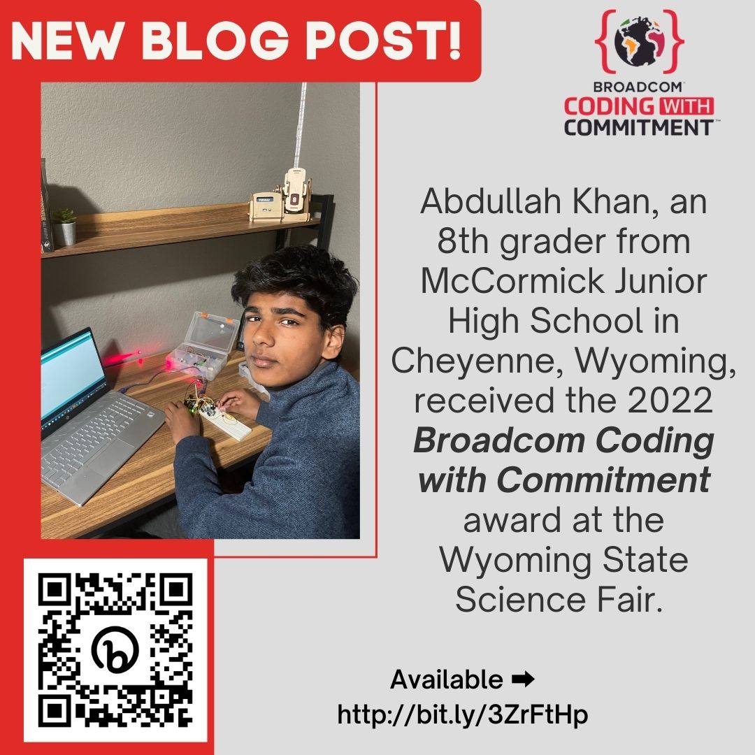 BroadcomSTEM's tweet image. Abdullah Khan, an 8th grader from McCormick Jr. High School in Cheyenne, Wyoming, received the 2022 "Broadcom Coding with Commitment" award at the Wyoming State Science Fair. Read more bout Abdullah's project &amp;amp; why he codes!

Blog ➡️ bit.ly/3ZrFtHp
#ICODE