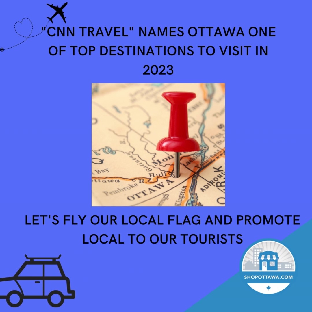 Hey Ottawa! CNN Travel named Ottawa one of the top destinations to visit in 2023. When the tourists come to visit, how do we ensure that they shop local?! Supporting local is more important now than... more at shoplocal.ly/46VPk
