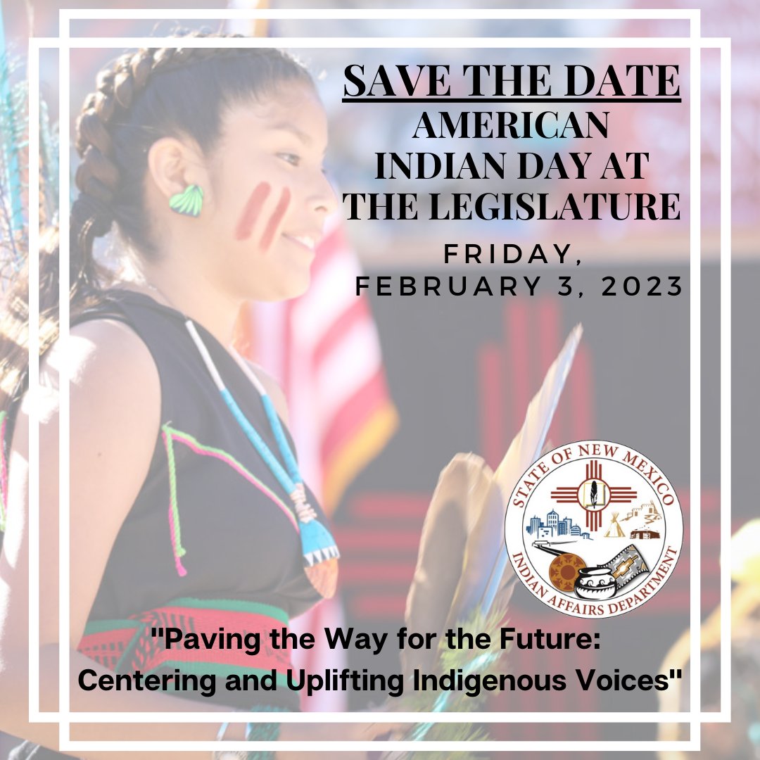 NewMexicoIAD's tweet photo. SAVE THE DATE: American Indian Day at the Legislature
When: Friday, February 3, 2023
Where: Santa Fe Capitol Rotunda
All questions can be directed to IAD Communications Team at media@iad.nm.gov https://t.co/D0kzOh0QQS
