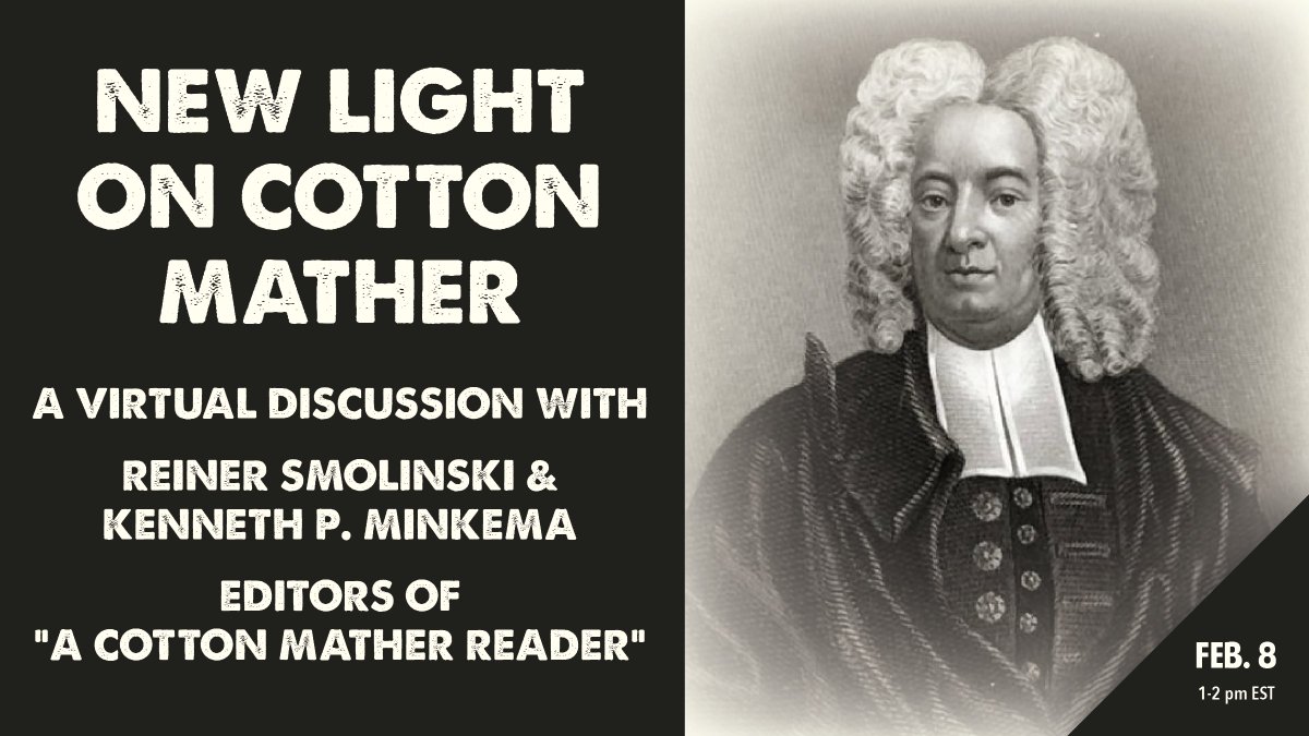 CongreLib's tweet image. Join us on February 8th to celebrate Cotton Mather's 360th birthday in a conversation with Reiner Smolinski and Kenneth P. Minkema.

Learn more and register for free at congregationallibrary.org/events/new-lig…
