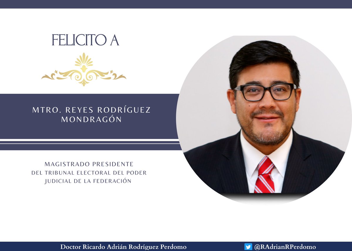 RAdrianRPerdomo's tweet photo. Mis mas sinceras felicitaciones al Magistrado Reyes Rodríguez Mondragon, Presidente de la Sala Superior del @TEPJF_informa, espero que pase un excelente día. https://t.co/ZS69j0VqmM