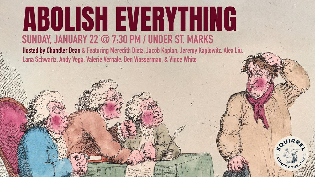 The FIRST ABOLISH EVERYTHING OF 2023 is coming up with @thesquirrelnyc! Folks: the show will be good. ESPECIALLY with this lineup: @dietz_meredith @JacobKaplan17 @jeremysmiles @lextheconartist @_lanabelle @andymvega @benwassertweet TIX: frigid.nyc/event/6897:62/