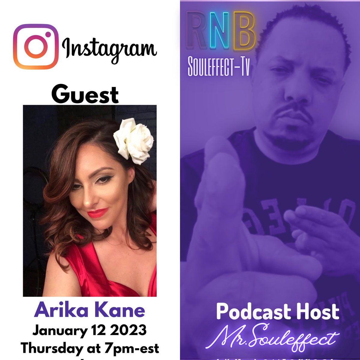 RnB Souleffect-Tv 

Guest - @arikakane Singer/Music Producer
Date - January 12 2023
Time - 7pm-est
App - Instagram