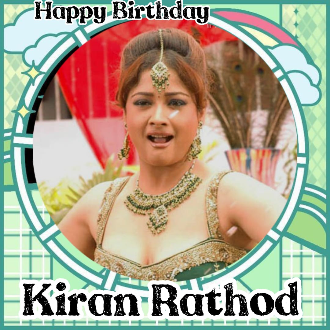 Happy Birthday Kiran Rathod   