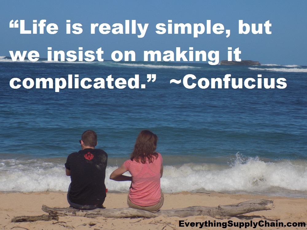 SupplyChainBlog's tweet photo. "Life is really simple, but we insist on making it complicated." ~Confucious #quote #simplicityquotes #supplychaintoday https://t.co/3DnSaFJuLR
