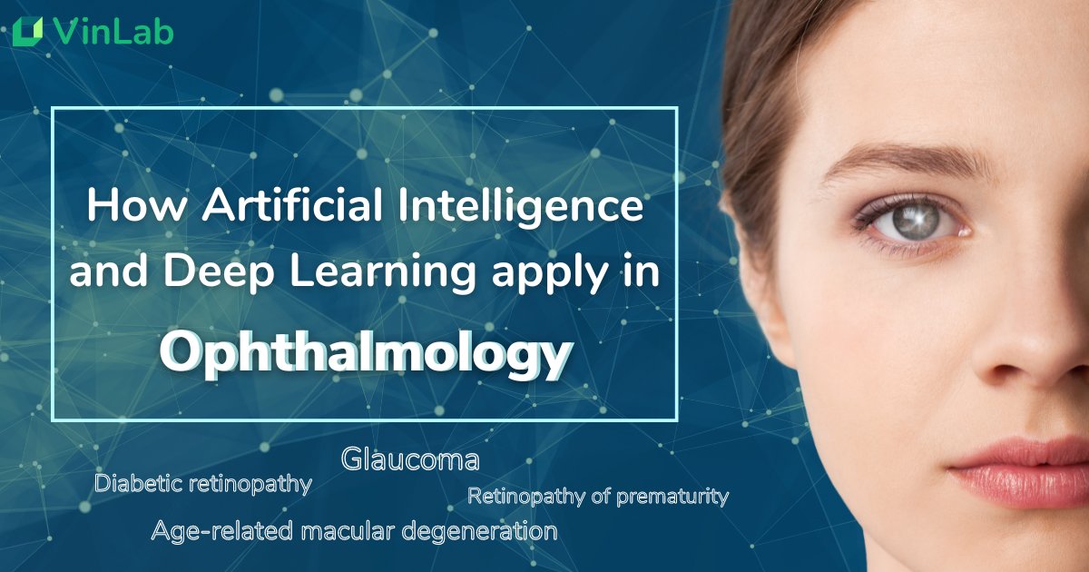 VinLab_io's tweet photo. I just published How Artificial Intelligence and Deep Learning apply in Ophthalmology https://t.co/IPldKvAibI https://t.co/qeEFHGYeSB