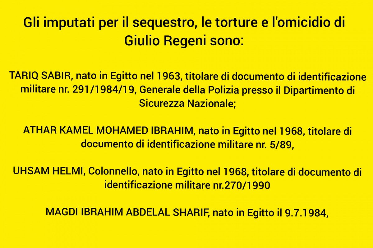 ๐๐ธโ๐ธโ๐ ๐ธโ๐ปโ๐ผ๐ธ (@andreamarano11) on Twitter photo #Veritร perGiulioRegeni
๐๏ธ๐๏ธ๐๏ธโ๏ธโ๏ธโ๏ธ๐๏ธ๐๏ธ๐๏ธ
#GiustiziaperGiulioRegeni
Gli imputati per il sequestro,le torture e l'omicidio di #GiulioRegeni sono:
Tariq Sabir,Generale 
Athar Kamel Ibrahim,militare -
Uhsam Helmut,Colonnello -
Magdi Ibrahim Abdelaf Sharif #Veritร perGiulioRegeni
๐๏ธ๐๏ธ๐๏ธโ๏ธโ๏ธโ๏ธ๐๏ธ๐๏ธ๐๏ธ
#GiustiziaperGiulioRegeni
Gli imputati per il sequestro,le torture e l'omicidio di #GiulioRegeni sono:
Tariq Sabir,Generale 
Athar Kamel Ibrahim,militare -
Uhsam Helmut,Colonnello -
Magdi Ibrahim Abdelaf Sharif