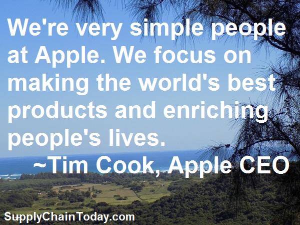DavyWaters's tweet photo. "We're very simple people at Apple.  We focus on making the world's best products and enriching people's lives." ~Tim Cook, Apple CEO. #TimCookquotes #Applequotes #supplychaintoday #quotes https://t.co/mjEpld1JGi