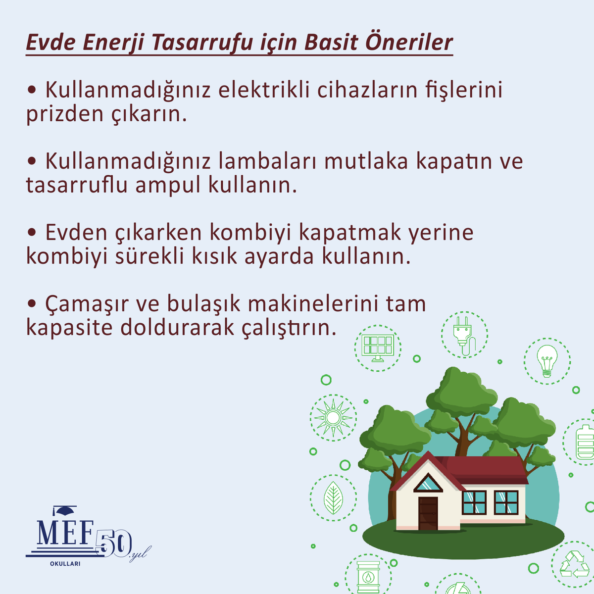 mefk12tr's tweet photo. Evinizde basit dokunuşlarla yüksek oranda enerji tasarrufu sağlayabilirsiniz.

Enerji Tasarrufu Haftası kutlu olsun.

#MEFOkulları https://t.co/EpSSwgZexq