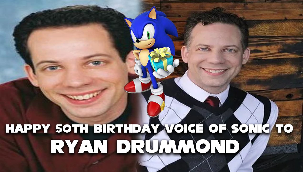  Happy 50th Birthday Voice of Sonic the Hedgehog to, Ryan Drummond! 