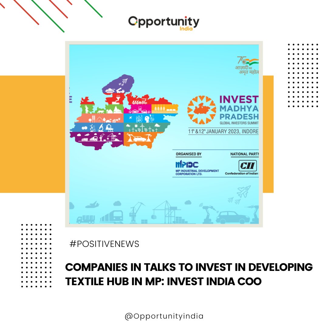 OpportunityInd's tweet image. 𝐏𝐨𝐬𝐢𝐭𝐢𝐯𝐞 𝐍𝐄𝐖𝐒 𝐛𝐲𝐭𝐞

@DoC_GoI @investindia @InvestMP @CMMadhyaPradesh @mpurbandeptt @Priya_Rawat_ 
#investmp #investindia #textilehub #MadhyaPradesh #PriyaRawat #opportunityindia #businessopportunity