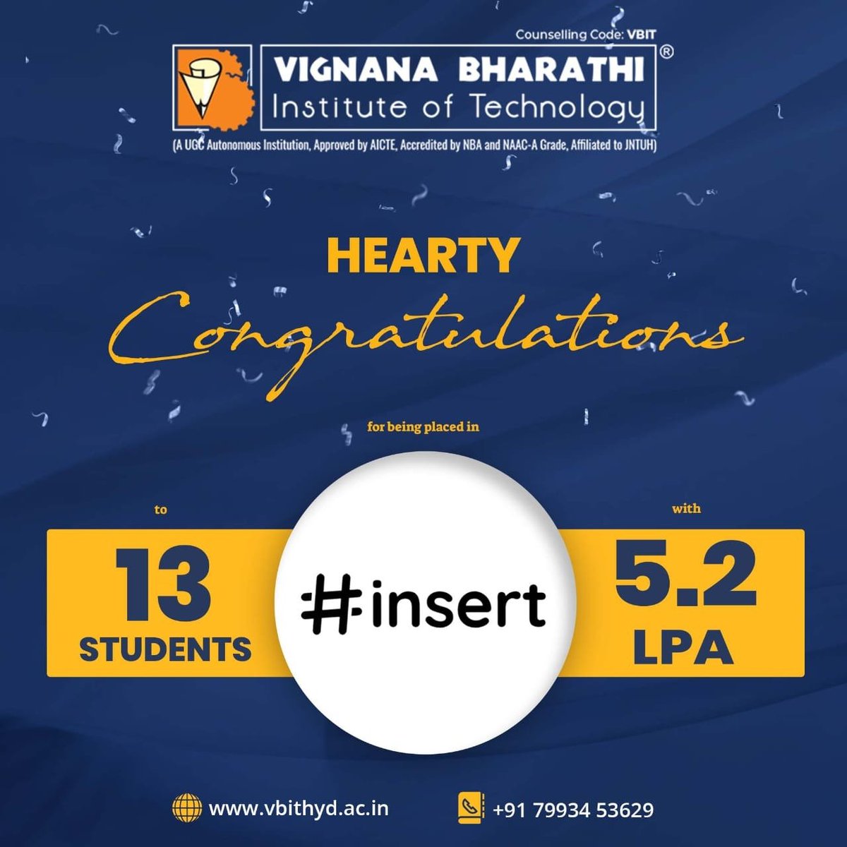 VBITHYD's tweet photo. Hearty congratulations and all the best to 13 students for getting placed in #Insert with 5.2LPA
#VBIT #Congratulations #StudentsPlaced #Insert #HeartyCongratulations #Students #TopBTechCollegesInTelangana #TopMbaCollegesInTelangana #BestEngineeringCollegeHyderabad #TopEngineerin https://t.co/Kff5D6AYXX