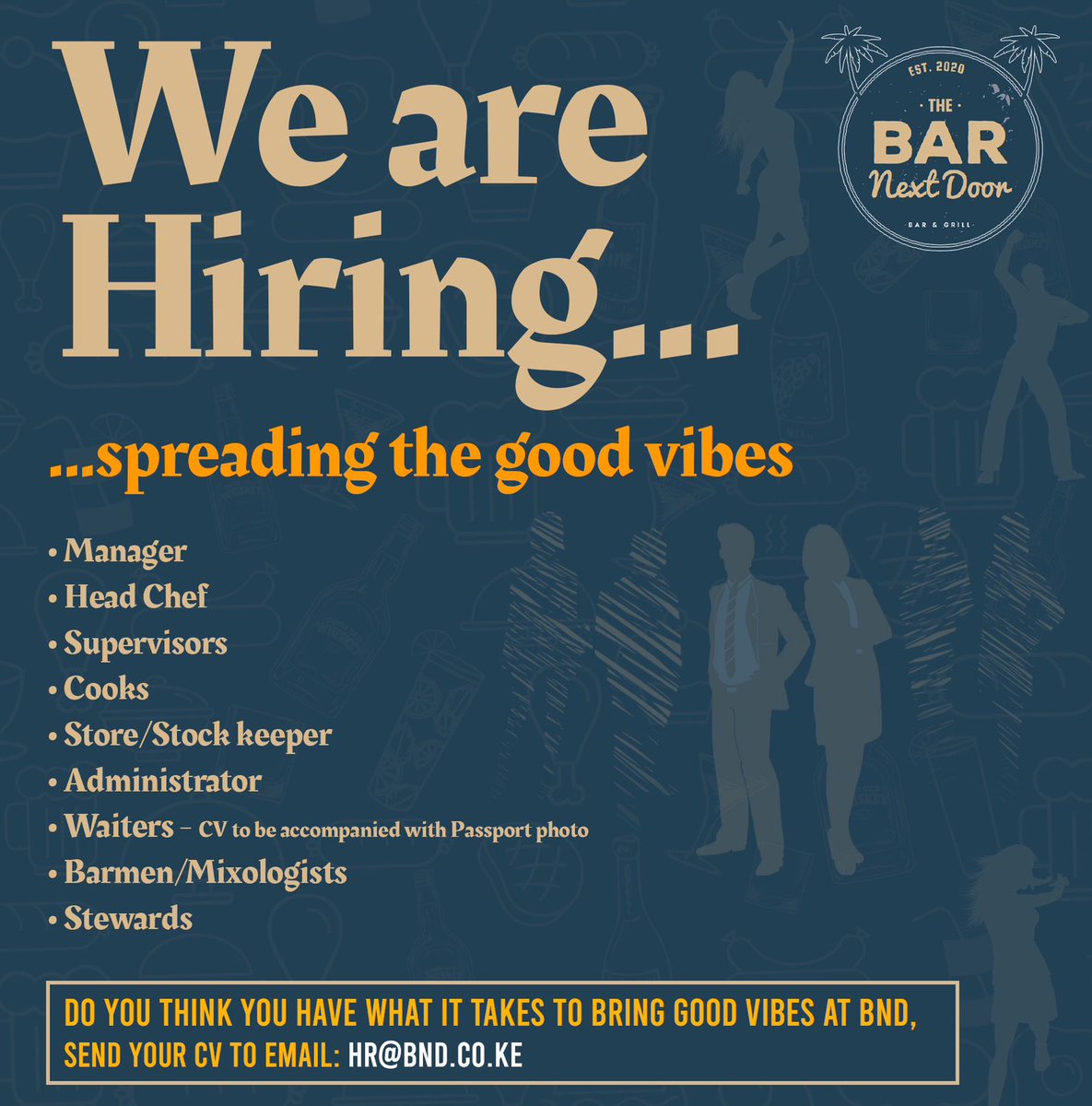 The Bar Next Door Ke (@barnextdoorke) on Twitter photo Do you think you can spread some good vibes?
Well we are hiring!
Send your cv to hr@bnd.co.ke
#ikokazike Do you think you can spread some good vibes?
Well we are hiring!
Send your cv to hr@bnd.co.ke
#ikokazike