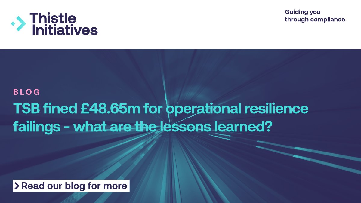 ThistleINIT's tweet photo. In Dec '22, the FCA &amp; the PRA fined TSB Bank £48,650,000 for operational risk management &amp; governance failures.

Read our blog to find out what the new FCA rules are on operational resilience, for in-scope firms: https://t.co/pLix1wa0kn

T: 0207 436 0630 https://t.co/zxDgw1JZlt