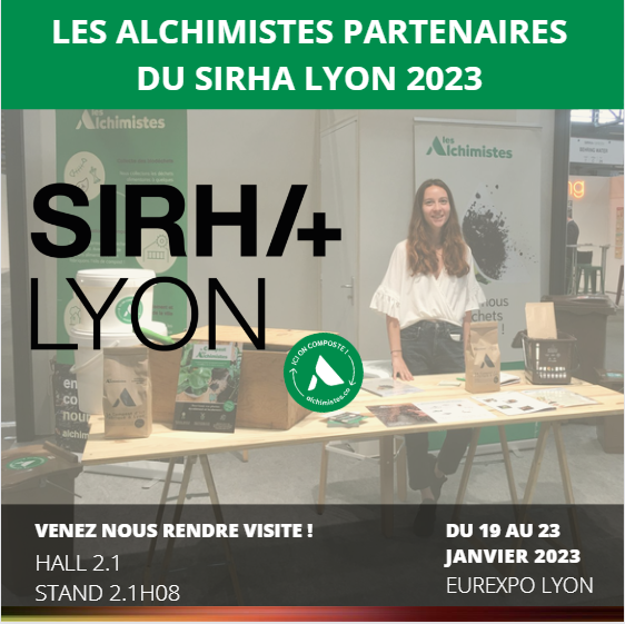 Nous serons présents au <a href="/SirhaFood/">Sirha Food</a> 2023 à Lyon ! LA référence de la gastronomie mondiale. Et nous y collecterons même les déchets alimentaires pour les composter. On s'y voit ?