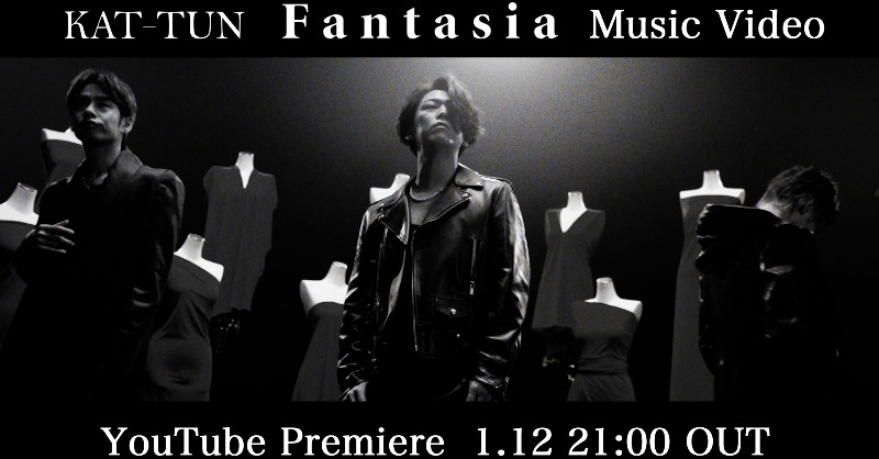 KATTUN_0322's tweet photo. KAT-TUN - Fantasia
 [Official Music Video (YouTube ver.)]

━━━━━━━━━━
 YouTube Premiere
 01.12  21:00 OUT 📺
━━━━━━━━━━

New ALBUM「Fantasia」の
ご予約はこちらから💿
👉https://t.co/Taid47SxLh

#KATTUN #Fantasia
#亀梨和也 #上田竜也 #中丸雄一