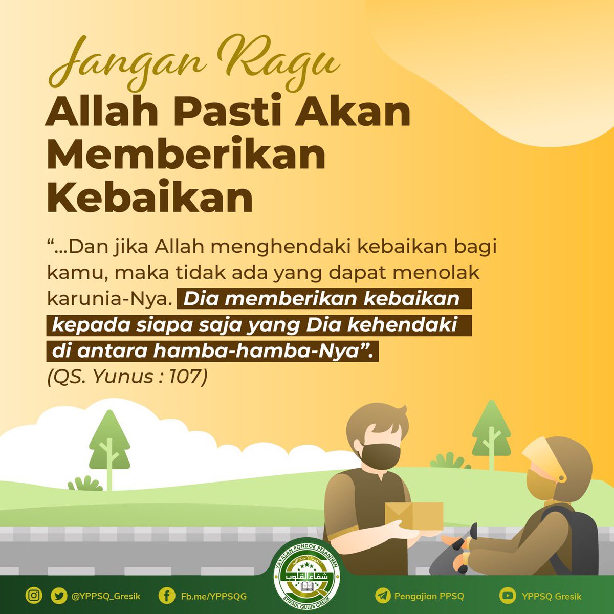 yppsq_gresik's tweet photo. #Allah #IslamModerat #IslamItuIndah #IslamicQuotes #IslamicReminder #Islami #IslamUpdate #IslamDaily  #NasehatIslam #RemajaIslami #RemajaMasjid #DiaryIslami #Hidayah #Sunnah #Quran #Dakwah #Muslim #Muslimah #nuonline #Quotes #Aswaja | #kebaikan #dikehendaki #karunia https://t.co/gjAwUq7VK3