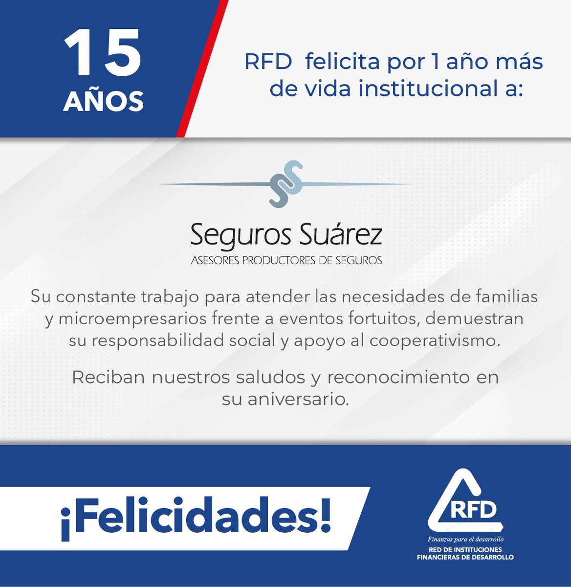 rfdecuador's tweet photo. 🔟 ¡@segurossuarez cumple #15años de vida institucional! 🎉🎉🎉 
La Red de Instituciones Financieras de Desarrollo los felicita por su importante trayectoria 👏👏👏
¡Reciban nuestro saludo en su mes de aniversario!🎂
#SegurosSuárez #Aniversario #RFD https://t.co/nPHV87Pwtb