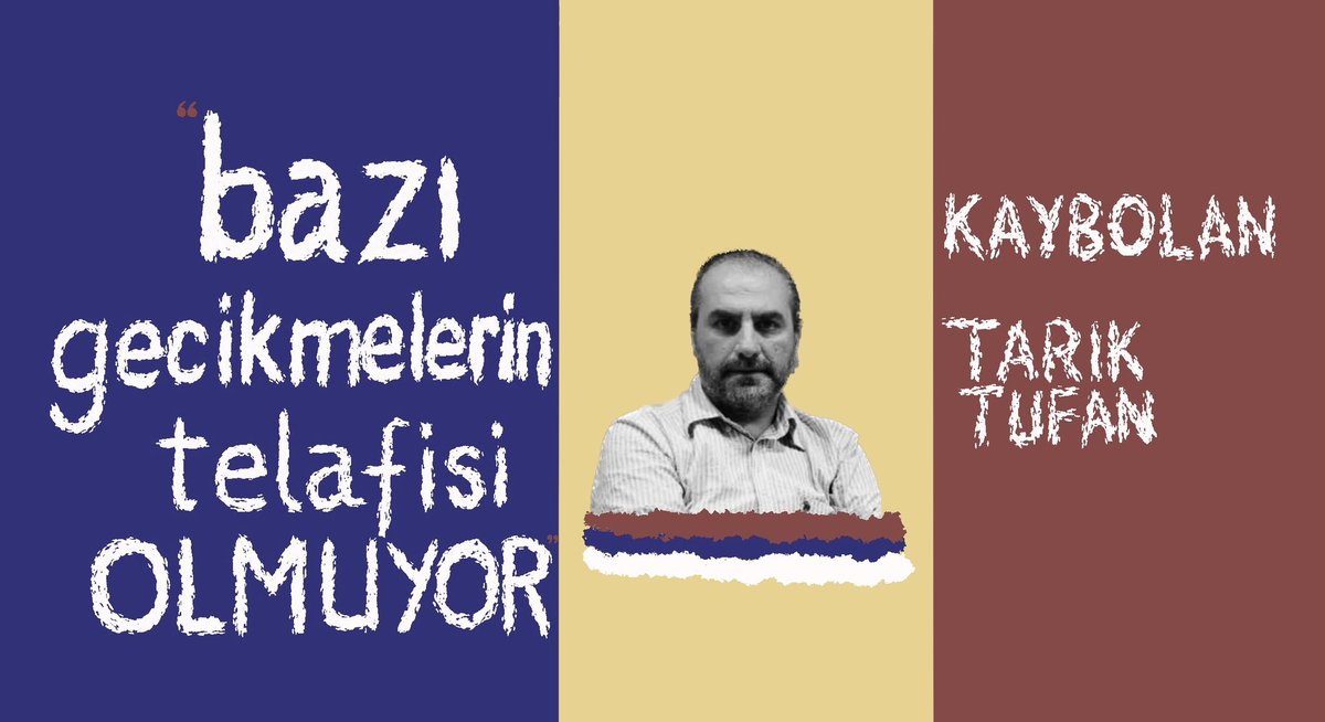 yalinblog's tweet image. “bazı gecikmelerin telafisi olmuyor.”

kaybolan
tarık tufan