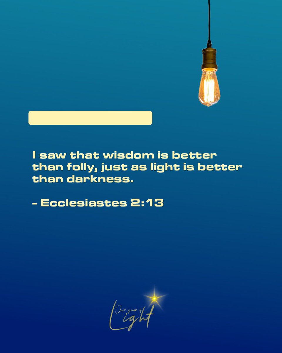SovereignChu1's tweet photo. ✨ I saw that wisdom is better than folly, just as light is better than darkness. - Ecclesiastes 2:13✨ https://t.co/n9TqZfbUNq